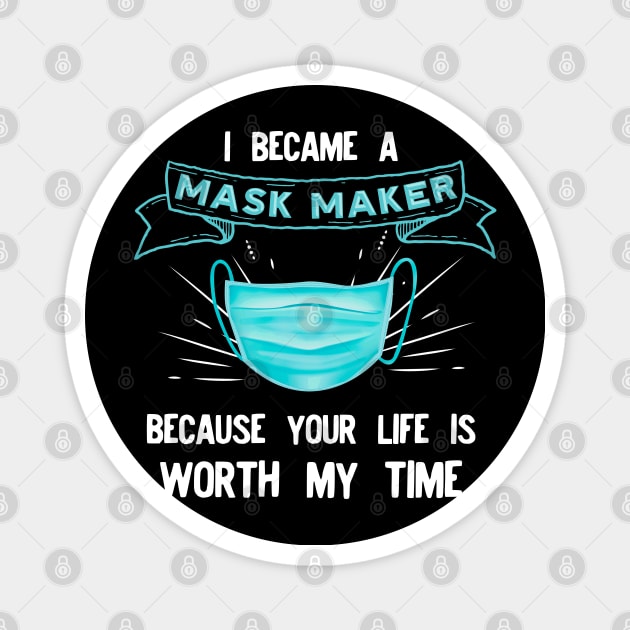 I BECAME a mask maker Magnet by afmr.2007@gmail.com